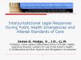 Interjurisdictional Legal Responses During Public Health Emergencies and Altered Standards of Care PowerPoint PPT Presentation