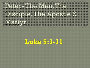 Peter- The Man, The Disciple, The Apostle
