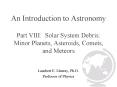 An Introduction to Astronomy Part VIII: Solar System Debris: Minor Planets, Asteroids, Comets, and Meteors PowerPoint PPT Presentation