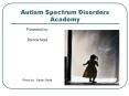 Autism Spectrum Disorders Academy PowerPoint PPT Presentation
