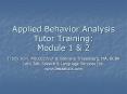 Applied Behavior Analysis Tutor Training: Module 1 PowerPoint PPT Presentation