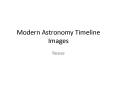 Modern Astronomy Timeline Images PowerPoint PPT Presentation