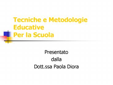 Tecniche e Metodologie Educative Per la Scuola