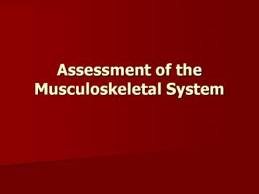 Assessment of the Musculoskeletal System