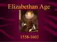 Elizabethan%20Age PowerPoint PPT Presentation