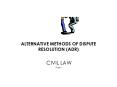 ALTERNATIVE METHODS OF DISPUTE RESOLUTION (ADR) PowerPoint PPT Presentation