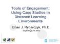 Tools of Engagement: Using Case Studies in Distance Learning Environments PowerPoint PPT Presentation