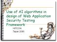 Use of AI algorithms in design of Web Application Security Testing Framework PowerPoint PPT Presentation