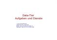 Data-Tier Aufgaben und Dienste PowerPoint PPT Presentation