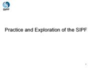 Practice and Exploration of the SIPF