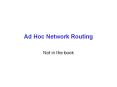 Ad Hoc Network Routing PowerPoint PPT Presentation