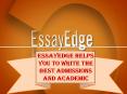 EssayEdge Helps You to Write the Best Admissions and Academic Essays PowerPoint PPT Presentation