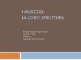 I MUSCOLI: la loro struttura PowerPoint PPT Presentation