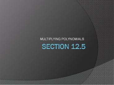 MULTIPLYING POLYNOMIALS