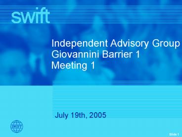 Independent Advisory Group Giovannini Barrier 1 Meeting 1