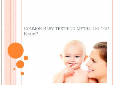 Common Baby Teething Myths: Do You Know?