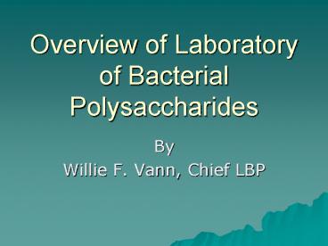 Overview of Laboratory of Bacterial Polysaccharides