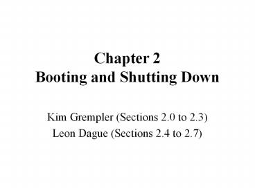 Chapter 2 Booting and Shutting Down