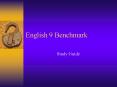 English 9 Benchmark PowerPoint PPT Presentation