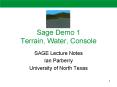 Sage Demo 1 Terrain, Water, Console PowerPoint PPT Presentation