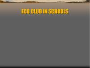 ECO CLUB IN SCHOOLS