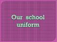 Our school uniform PowerPoint PPT Presentation