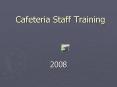 Cafeteria Staff Training PowerPoint PPT Presentation