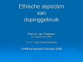 Ethische aspecten van dopinggebruik PowerPoint PPT Presentation