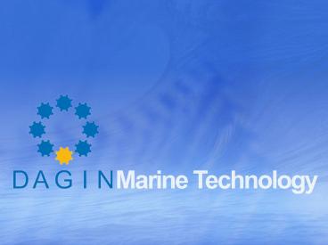 Presentation Dagin Marine Technology