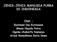 JENIS-JENIS MANUSIA PURBA DI INDONESIA PowerPoint PPT Presentation