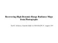 Recovering High Dynamic Range Radiance Maps from Photographs PowerPoint PPT Presentation