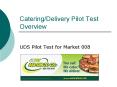 Catering/Delivery Pilot Test Overview PowerPoint PPT Presentation