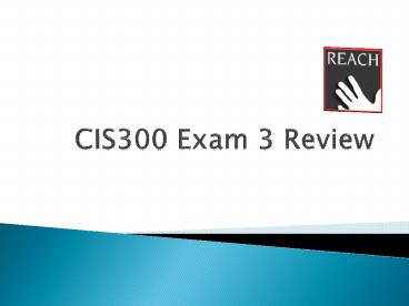 CIS300 Exam 3 Review