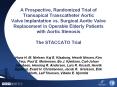 A Prospective, Randomized Trial of Transapical Transcatheter Aortic Valve Implantation vs. Surgical Aortic Valve Replacement in Operable Elderly Patients with Aortic Stenosis The STACCATO Trial PowerPoint PPT Presentation
