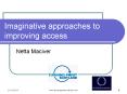Imaginative approaches to improving access PowerPoint PPT Presentation