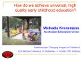 How do we achieve universal, high quality early childhood education? PowerPoint PPT Presentation