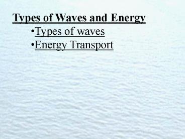 Types of Waves and Energy