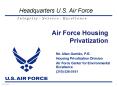 Air Force Housing Privatization PowerPoint PPT Presentation