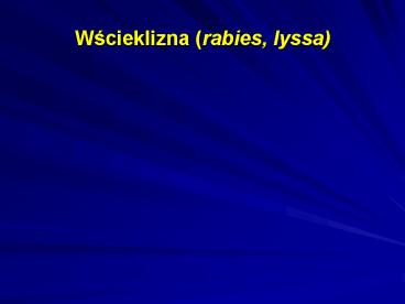Wscieklizna (rabies, lyssa)