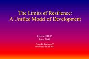 The Limits of Resilience: A Unified Model of Development
