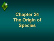 Chapter 24 The Origin of Species