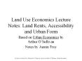 Land Use Economics Lecture Notes: Land Rents, Accessibility and Urban Form PowerPoint PPT Presentation