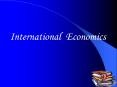 International Economics PowerPoint PPT Presentation