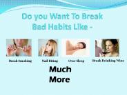 How To Break Bad Habits