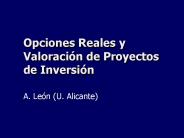 Opciones Reales y Valoraci