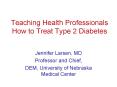 Teaching Health Professionals How to Treat Type 2 Diabetes PowerPoint PPT Presentation