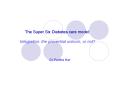 The Super Six Diabetes care model:  Integration: the proverbial unicorn, or not? PowerPoint PPT Presentation