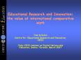 Educational Research and Innovation: the value of international comparative work PowerPoint PPT Presentation