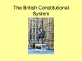 The British Constitutional System PowerPoint PPT Presentation