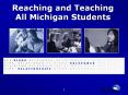 Reaching and Teaching All Michigan Students PowerPoint PPT Presentation